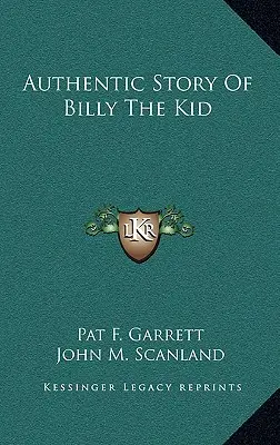 Povestea autentică a lui Billy The Kid - Authentic Story Of Billy The Kid