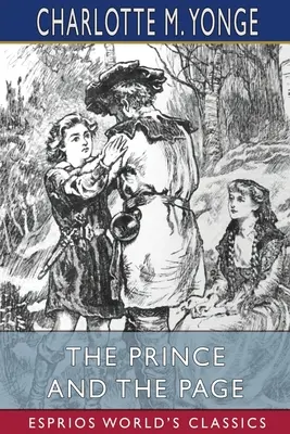 Prințul și pagina (Esprios Classics): O poveste a ultimei cruciade - The Prince and the Page (Esprios Classics): A Story of the Last Crusade