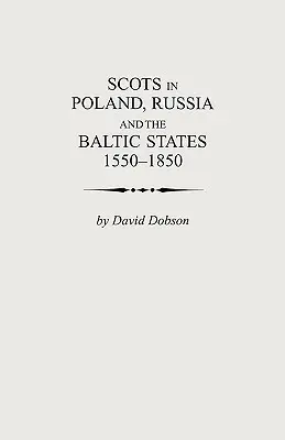 Scoțieni în Polonia, Rusia și statele baltice, 1550-1850 - Scots in Poland, Russia and the Baltic States, 1550-1850