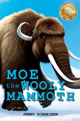 Moe the Wooly Mammoth: Lector pentru începători, Lumea preistorică a giganților din Epoca de gheață cu date educative - Moe the Wooly Mammoth: Beginner Reader, Prehistoric World of Ice Age Giants with Educational Facts