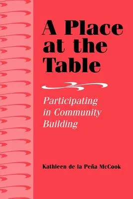 Un loc la masă: Participarea la construirea comunității - A Place at the Table: Participating in Community Building