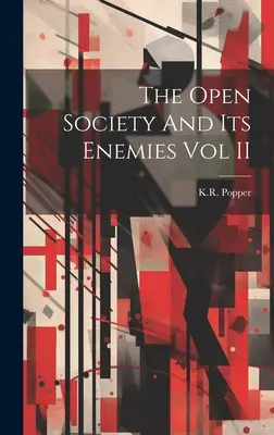 Societatea deschisă și dușmanii săi Vol II - The Open Society And Its Enemies Vol II