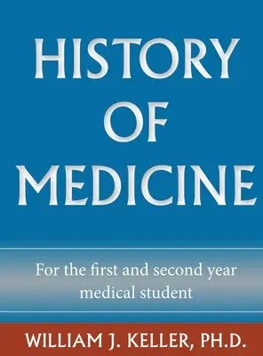 Istoria medicinei pentru studenții din primul și al doilea an de medicină - History of Medicine for the First and Second Year Medical Student