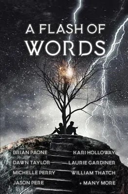 Un flash de cuvinte: 49 de povestiri Flash Fiction - A Flash of Words: 49 Flash Fiction Stories