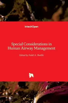Considerații speciale în managementul căilor respiratorii umane - Special Considerations in Human Airway Management