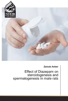 Efectul Diazepamului asupra steroidogenezei și spermatogenezei la șobolanii masculi - Effect of Diazepam on steroidogenesis and spermatogenesis in male rats