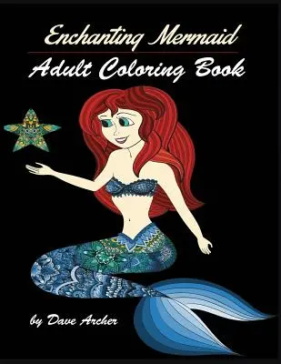 Sirene încântătoare: Desene pentru cărți de colorat pentru adulți - Enchanting Mermaids: Adult Coloring Book Designs