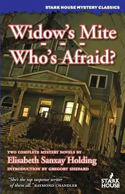 Mitul văduvei / Cui îi este frică - Widow's Mite / Who's Afraid
