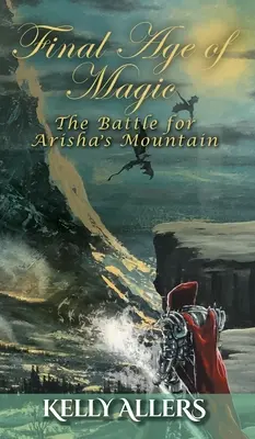 Bătălia pentru muntele lui Arisha: Cartea 1 din Trilogia Zeiței Blestemate - The Battle for Arisha's Mountain: Book 1 of The Damned Goddess Trilogy