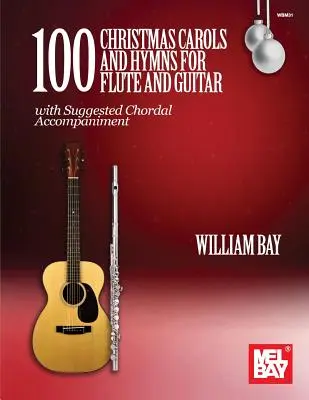 100 de colinde și imnuri de Crăciun pentru flaut și chitară - 100 Christmas Carols and Hymns for Flute and Guitar