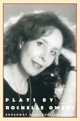 Piese de Rochelle Owens - Plays By Rochelle Owens
