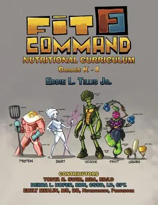 Fit Command Curriculum nutrițional pentru clasele K - 2 - Fit Command Nutritional Curriculum Grades K - 2