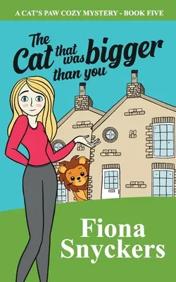 The Cat That Was Bigger Than You: The Cat's Paw Cozy Mysteries - Cartea 5 - The Cat That Was Bigger Than You: The Cat's Paw Cozy Mysteries - Book 5