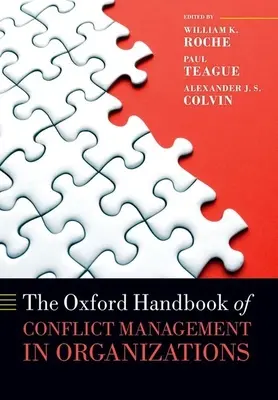 Manualul Oxford de gestionare a conflictelor în organizații (The Oxford Handbook of Conflict Management in Organizations) - The Oxford Handbook of Conflict Management in Organizations