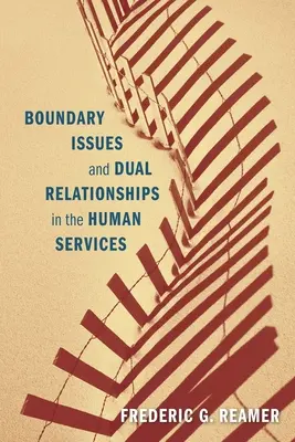 Probleme limită și relații duale în serviciile umane - Boundary Issues and Dual Relationships in the Human Services