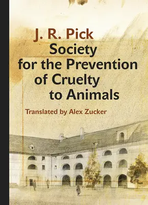 Societatea pentru prevenirea cruzimii față de animale: O nuvelă umoristică - în măsura în care acest lucru este posibil - din ghetou - Society for the Prevention of Cruelty to Animals: A Humorous - Insofar as That Is Possible - Novella from the Ghetto