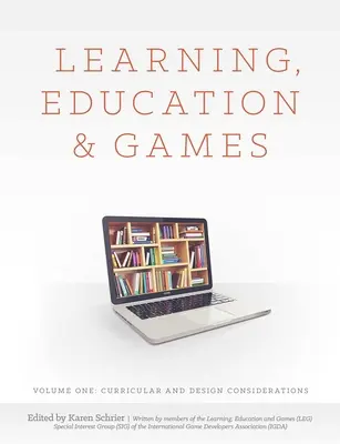 Învățare, educație și jocuri: Volume One: Curricular and Design Considerations - Learning, Education and Games: Volume One: Curricular and Design Considerations