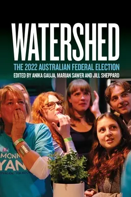 Bazinul hidrografic: Alegerile federale australiene din 2022 - Watershed: The 2022 Australian Federal Election
