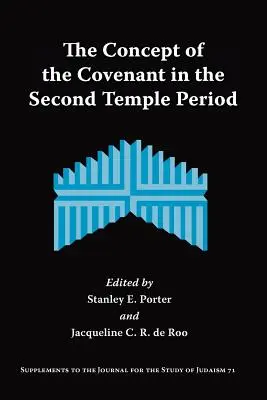 Conceptul de legământ în perioada celui de-al Doilea Templu (The Concept of the Covenant in the Second Temple Period) - The Concept of the Covenant in the Second Temple Period