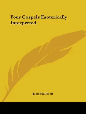 Patru Evanghelii interpretate ezoteric - Four Gospels Esoterically Interpreted