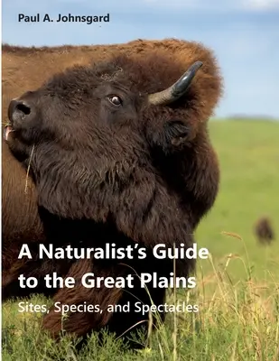 Ghidul unui naturalist pentru Marile Câmpii - A Naturalist's Guide to the Great Plains