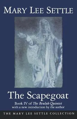 Țapul ispășitor: Cartea a IV-a din Cvintetul Beulah - The Scapegoat: Book IV of the Beulah Quintet