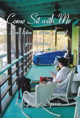 Vino să stai cu mine ...și ascultă poveștile pe care vreau să le auzi... - Come Sit with Me ...and Listen to Stories I Want You to Hear...