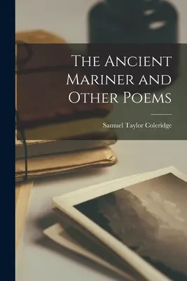 The Ancient Mariner și alte poezii - The Ancient Mariner and Other Poems