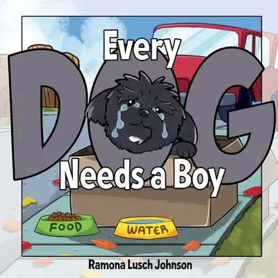 Fiecare câine are nevoie de un băiat - Every Dog Needs a Boy