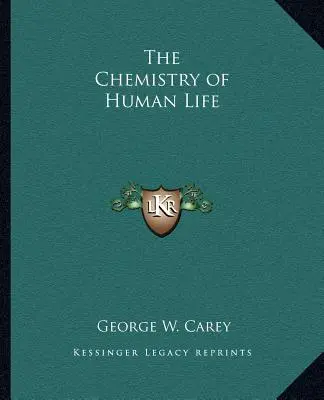 Chimia vieții umane - The Chemistry of Human Life