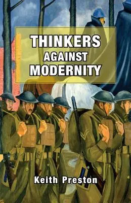 Gânditori împotriva modernității - Thinkers Against Modernity