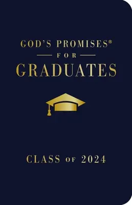 Promisiunile lui Dumnezeu pentru absolvenți: Promoția 2024 - Navy NKJV: Noua versiune King James - God's Promises for Graduates: Class of 2024 - Navy NKJV: New King James Version