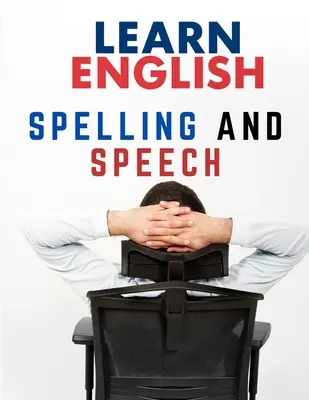 Gramatica limbii engleze: ortografie și vorbire - English Grammar: Spelling and Speech
