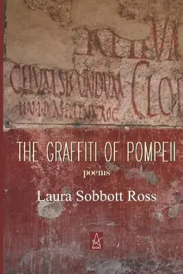 Graffiti de Pompei: Poeme - The Graffiti of Pompeii: Poems