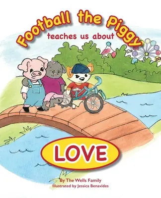 Football the Piggy: ne învață despre iubire - Football the Piggy: Teaches Us About Love