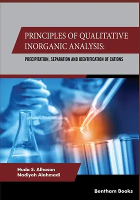 Principii de analiză anorganică calitativă: Precipitarea, separarea și identificarea cationilor - Principles Of Qualitative Inorganic Analysis: Precipitation, Separation and Identification of Cations