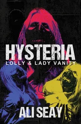 Isteria: Lolly & Lady Vanity - Hysteria: Lolly & Lady Vanity