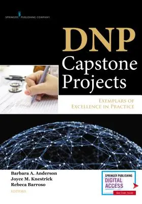 Proiecte DNP Capstone: Exemplare de excelență în practică - DNP Capstone Projects: Exemplars of Excellence in Practice