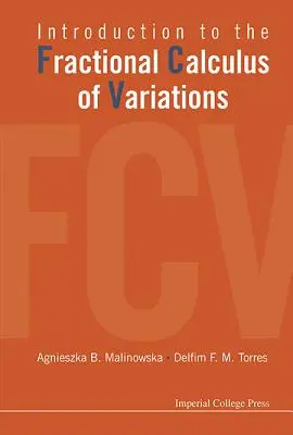 Introducere în calculul fracționar al variațiilor - Introduction to the Fractional Calculus of Variations