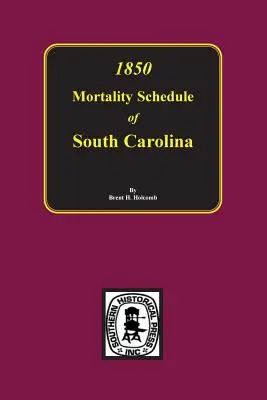 Lista de mortalitate din 1850 din Carolina de Sud - 1850 Mortality Schedule of South Carolina