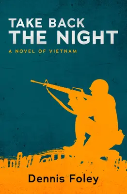 Take Back the Night: Un roman din Vietnam - Take Back the Night: A Novel of Vietnam