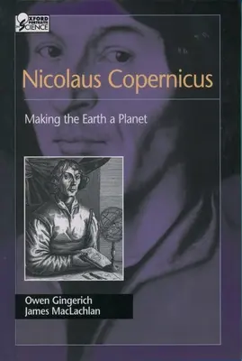 Nicolaus Copernicus: Făcând din Pământ o planetă - Nicolaus Copernicus: Making the Earth a Planet