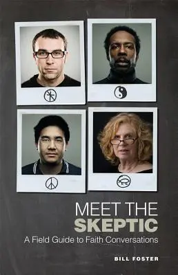 Faceți cunoștință cu scepticul: Un ghid de teren pentru conversațiile despre credință - Meet the Skeptic: A Field Guide to Faith Conversations