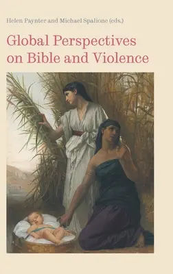Perspective globale asupra Bibliei și violenței - Global Perspectives on Bible and Violence