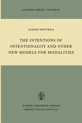 Intențiile intenționalității și alte modele noi pentru modalități - The Intentions of Intentionality and Other New Models for Modalities