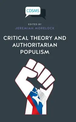 Teoria critică și populismul autoritar - Critical Theory and Authoritarian Populism