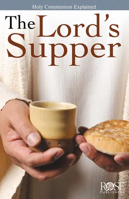 Cina Domnului: Sfânta Împărtășanie explicată - The Lord's Supper: Holy Communion Explained