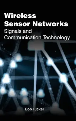 Rețele de senzori fără fir: Tehnologia semnalelor și comunicațiilor - Wireless Sensor Networks: Signals and Communication Technology