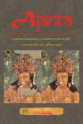 Ajanta: Misiunea unui călugăr și misterul unei domnișoare! - Ajanta: A Monk's Mission & a Maiden's Mystery!