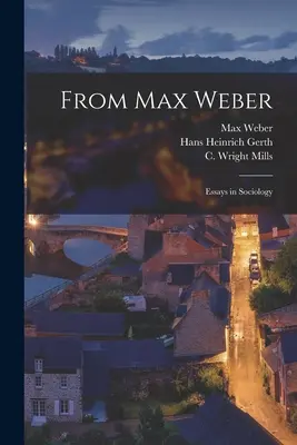 Din Max Weber: Eseuri în sociologie - From Max Weber: Essays in Sociology